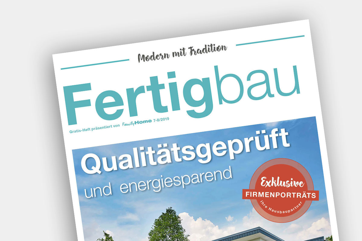 FamilyHome 7-8/2019 - Fertigbau in Baden-Württemberg